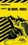 CliffsNotes Faulkner's Go Down, Moses